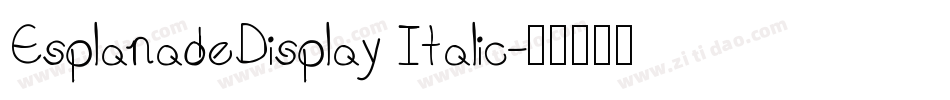 EsplanadeDisplay Italic字体转换